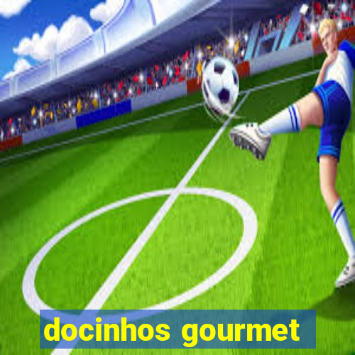 docinhos gourmet